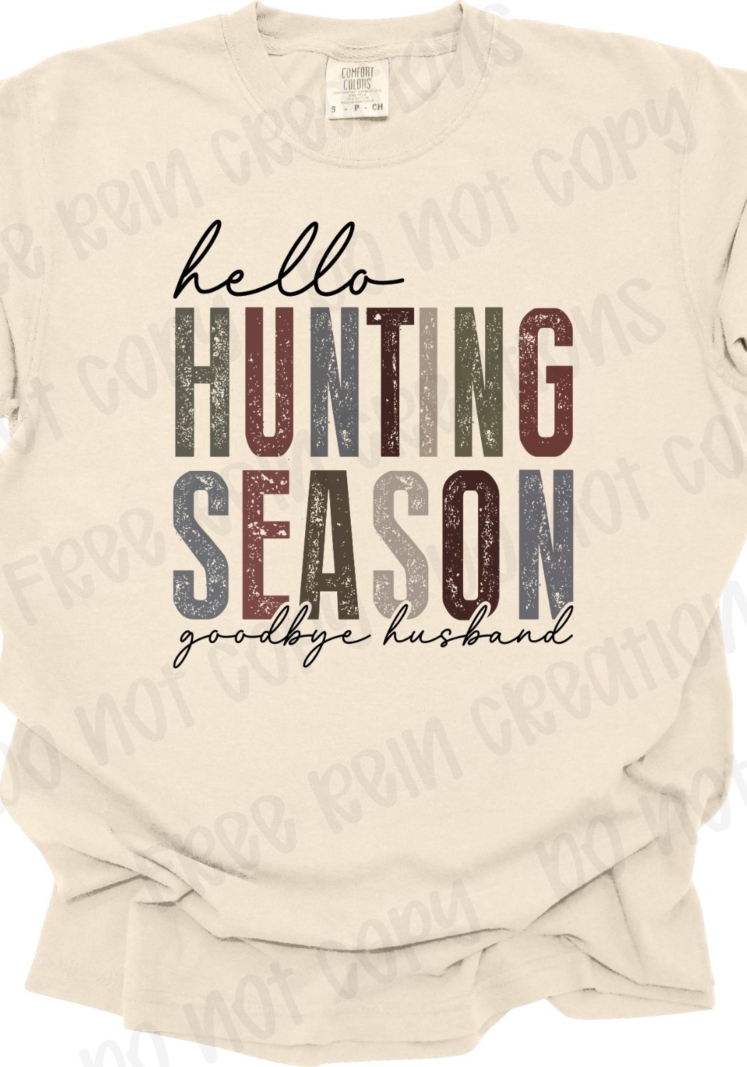 Hello Hunting Season, Goodbye Husband Tee