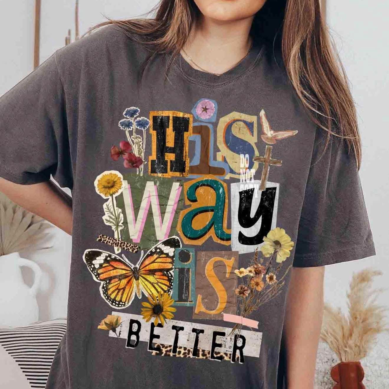 His Way is Better Tee