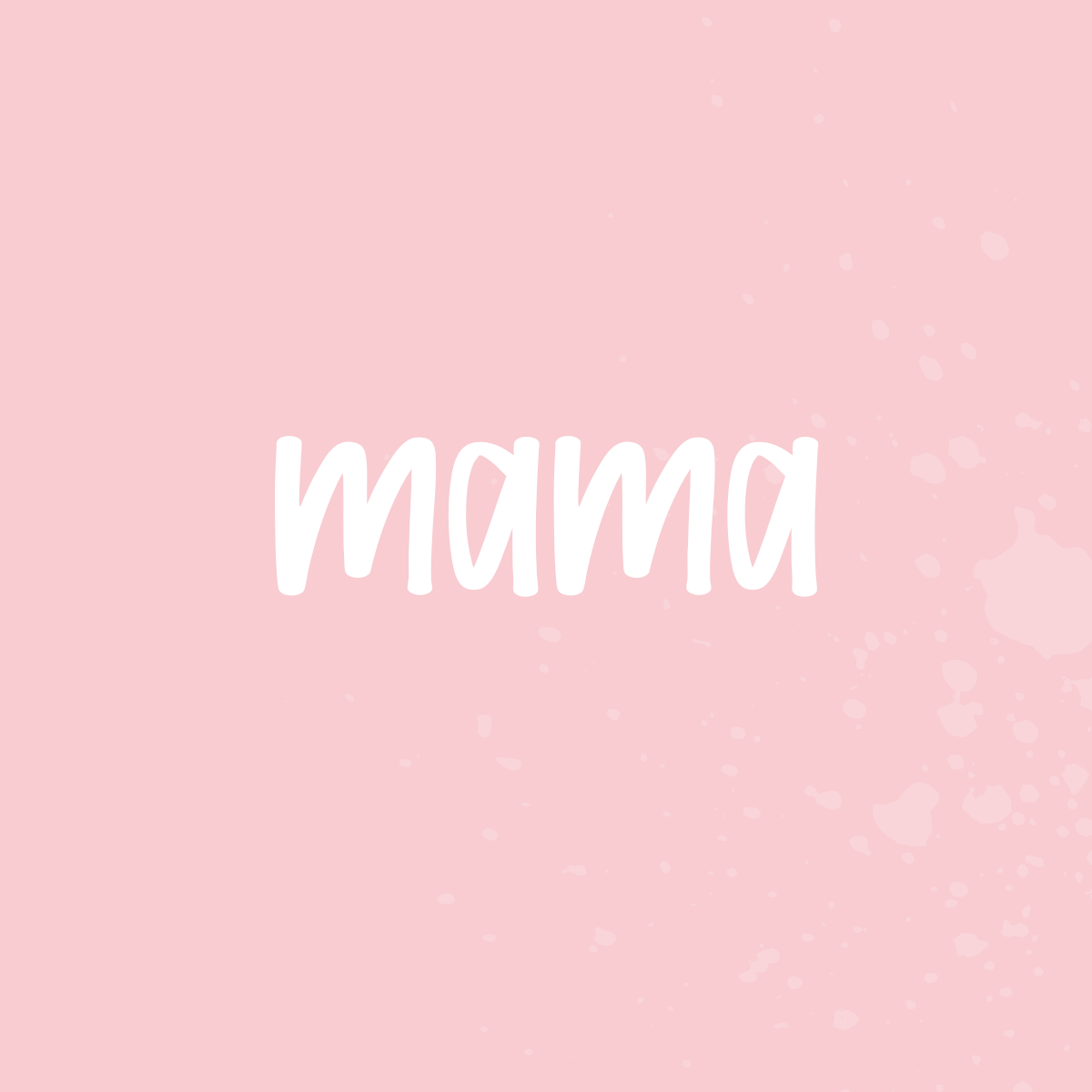 Mama