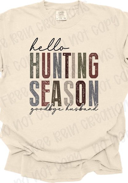 Hello Hunting Season, Goodbye Husband Tee