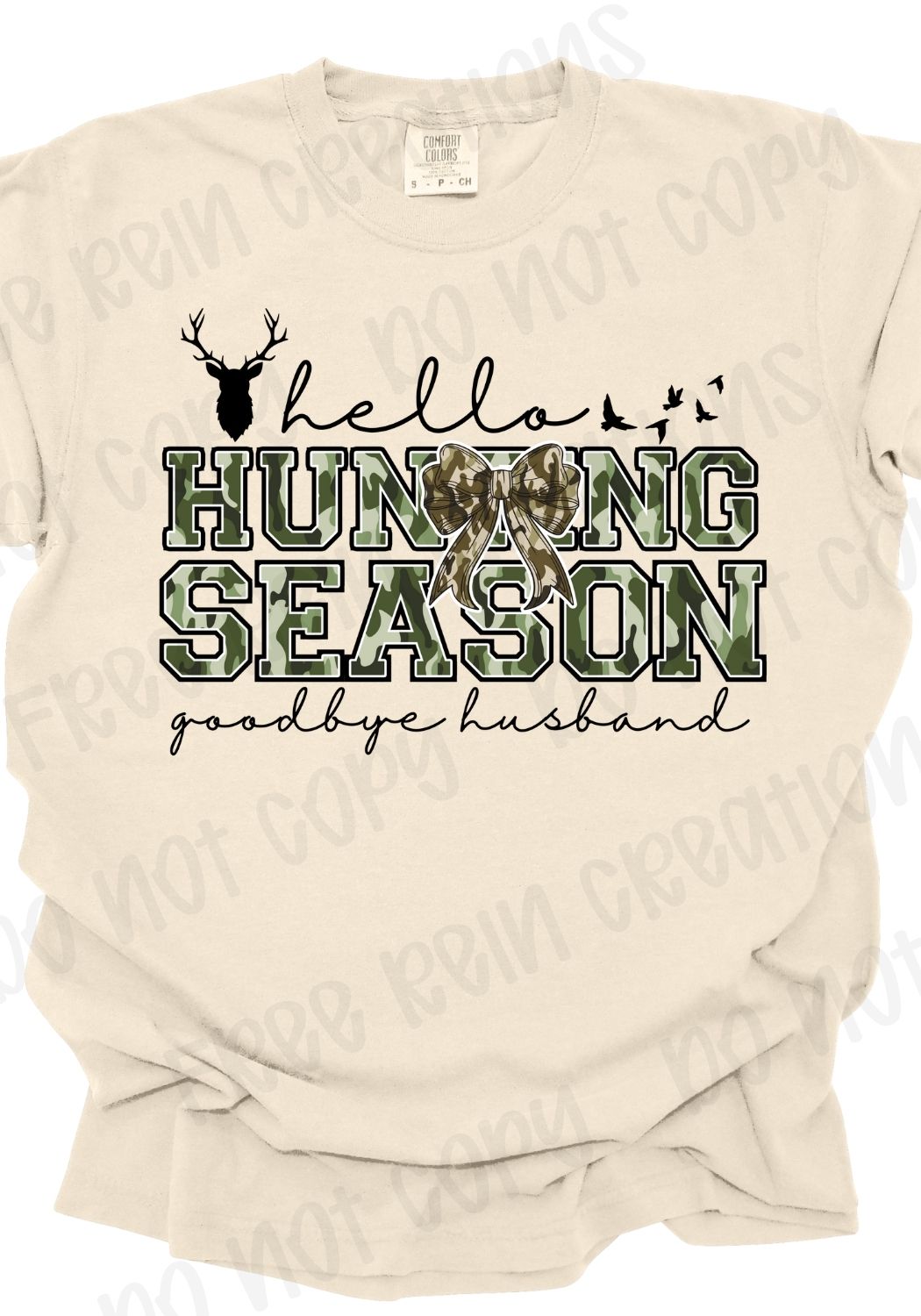 Hello Hunting Season Goodbye Husband (Camo) Tee