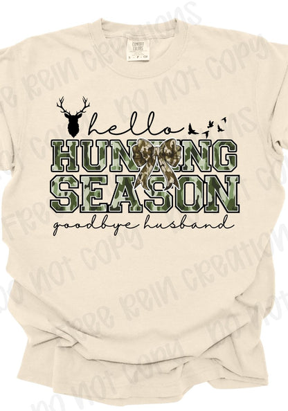 Hello Hunting Season Goodbye Husband (Camo) Tee