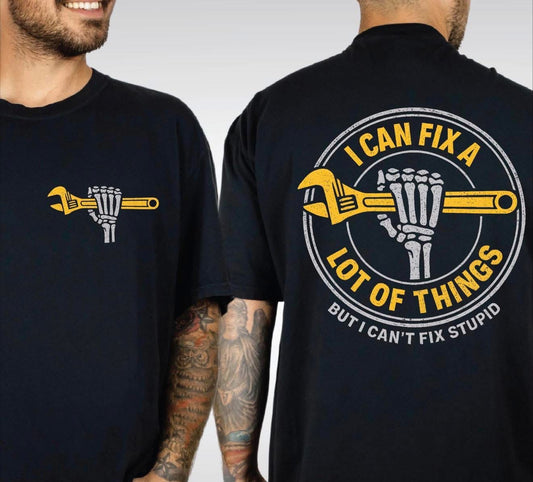 I Can Fix a Lot of Things Tee
